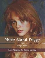 More About Peggy: Large Print