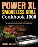Power XL Smokeless Grill Cookbook 1000