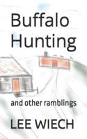 Buffalo Hunting: and other ramblings