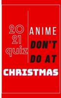 2021 Quiz Anime DON'T DO AT Christmas