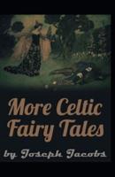 More Celtic Fairy Tales Illustrated