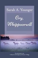 Cry, Whippoorwill