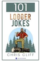 101 Logger Jokes