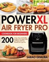 PowerXL Air Fryer Pro Cookbook for Beginners