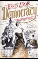 Democracy, An American Novel Annotated