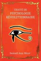 Traité de Psychologie Révolutionnaire