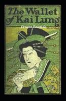 The Wallet of Kai Lung [Illustrated]