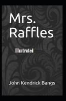 Mrs. Raffles Illustrated