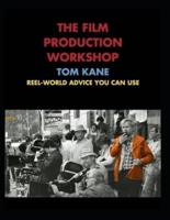 The Film Production Workshop (Value Edition)