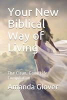 Your New Biblical Way of Living