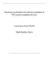 Hardware Acceleration for Software Emulation of PCI Express Compliant Devices