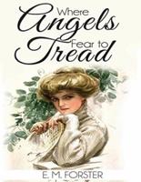 Where Angels Fear to Tread (Annotated)