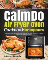 CalmDo Air Fryer Oven Cookbook for Beginners