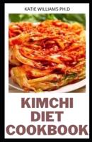 Kimchi Diet Cookbook