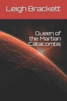 Queen of the Martian Catacombs