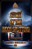 Story Of The Moon Splitting