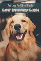Pet Loss And Grief Books_ Grief Recovery Guide