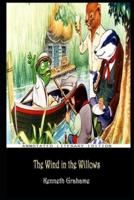The Wind in the Willows By Kenneth Grahame Illustrated Novel