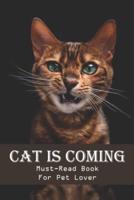 Cat Is Coming (Must-Read Book For Pet Lover)