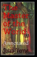 The Master of the World Annotated