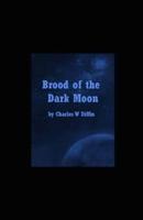Brood of the Dark Moon Illustrated