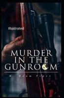 Murder in the Gunroom Illustrated