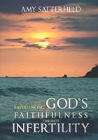 Experiencing God's Faithfulness Through Infertility