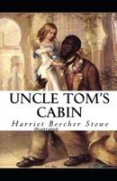 Beecher Stowe Uncle Toms Cabin Illustrated