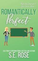 Romantically Perfect: A Friends to Lovers Romantic Comedy