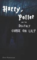 Harry, Potter And The Deathly Curse On Lily