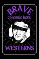 Westerns Brave Coloring Book