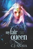 My Fair Queen: Allies of the Fae Realm