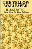 The Yellow Wallpaper Illustrated