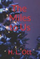 The Miles to Us