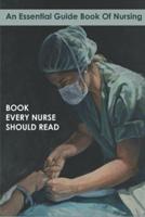 An Essential Guide Book Of Nursing_ Book Every Nurse Should Read