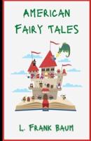 American Fairy Tales (Illustrated)