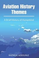 Aviation History Themes: A Brief History of Humankind