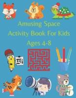 Amusing Space Activity Book For Kids Ages 4-8
