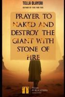 Prayer to Naked and Destroy the Giant With Stone of Fire