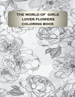 The World of Girls Lover Flowers Coloring Book