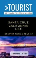 Greater Than a Tourist-Santa Cruz California USA