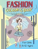 Fashion Coloring Book For Girls Ages 8-12 :  Fashion Designs To Color   Fun and Stylish Fashion And Beauty Coloring Pages For Kids Teens & Girls Fashion Lovers