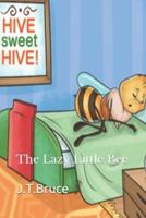 The Lazy Little Bee