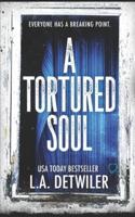 A Tortured Soul