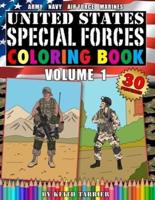 United States Special Forces Coloring Book Volume 1: Army, Navy, Marines, Air Force. Special Forces teams, weapons and vehicles.