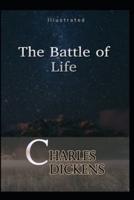 The Battle of Life Illustrated