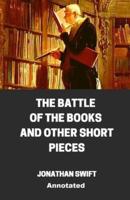 The Battle of the Books and Other Short Pieces Annotated