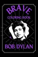 Bob Dylan Brave Coloring Book