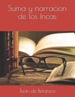 Suma Y Narracion De Los Incas