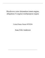 Shockwave Rotor Detonation (Omni-Engine, Ubiquitous X Engine) Multipurpose Engine